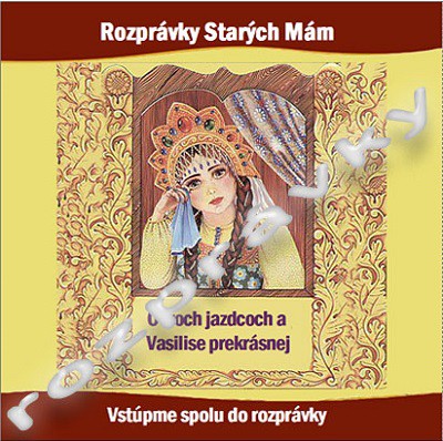 216.O troch jazdcoch a Vasilise prekrásnej  KLENOT ROZPRÁVOK STARÝCH MÁM 